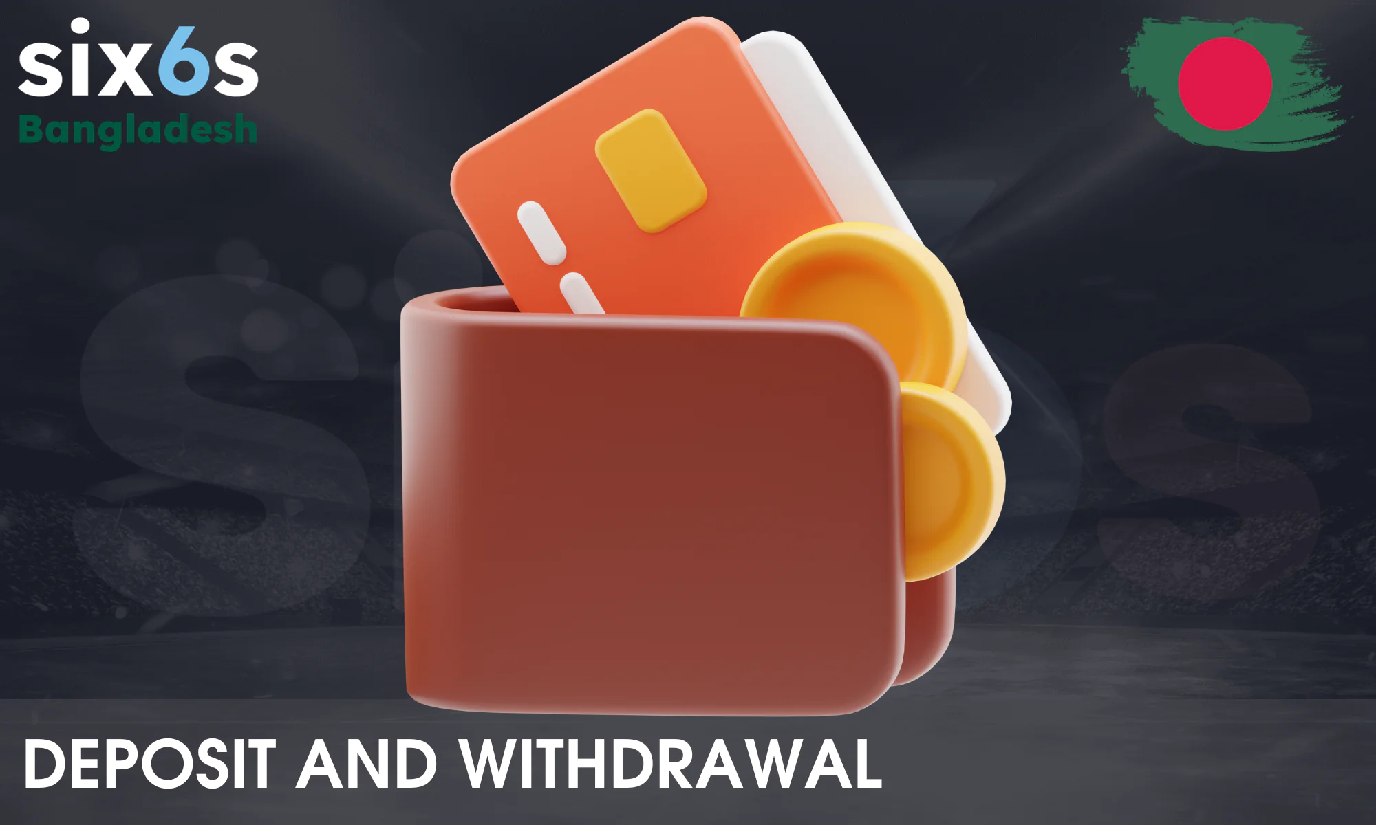 Payment systems through which you can deposit or withdraw funds at Six6s