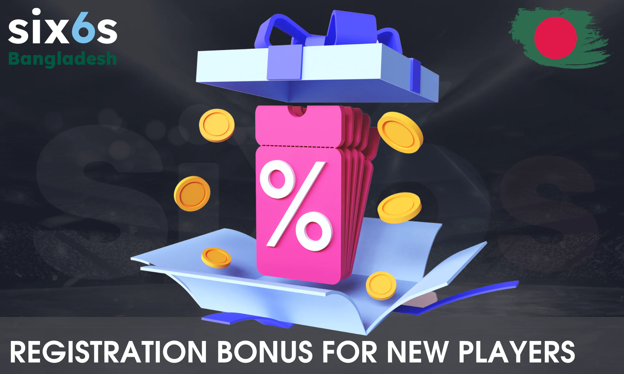A registration bonus from Six6s is available for new players