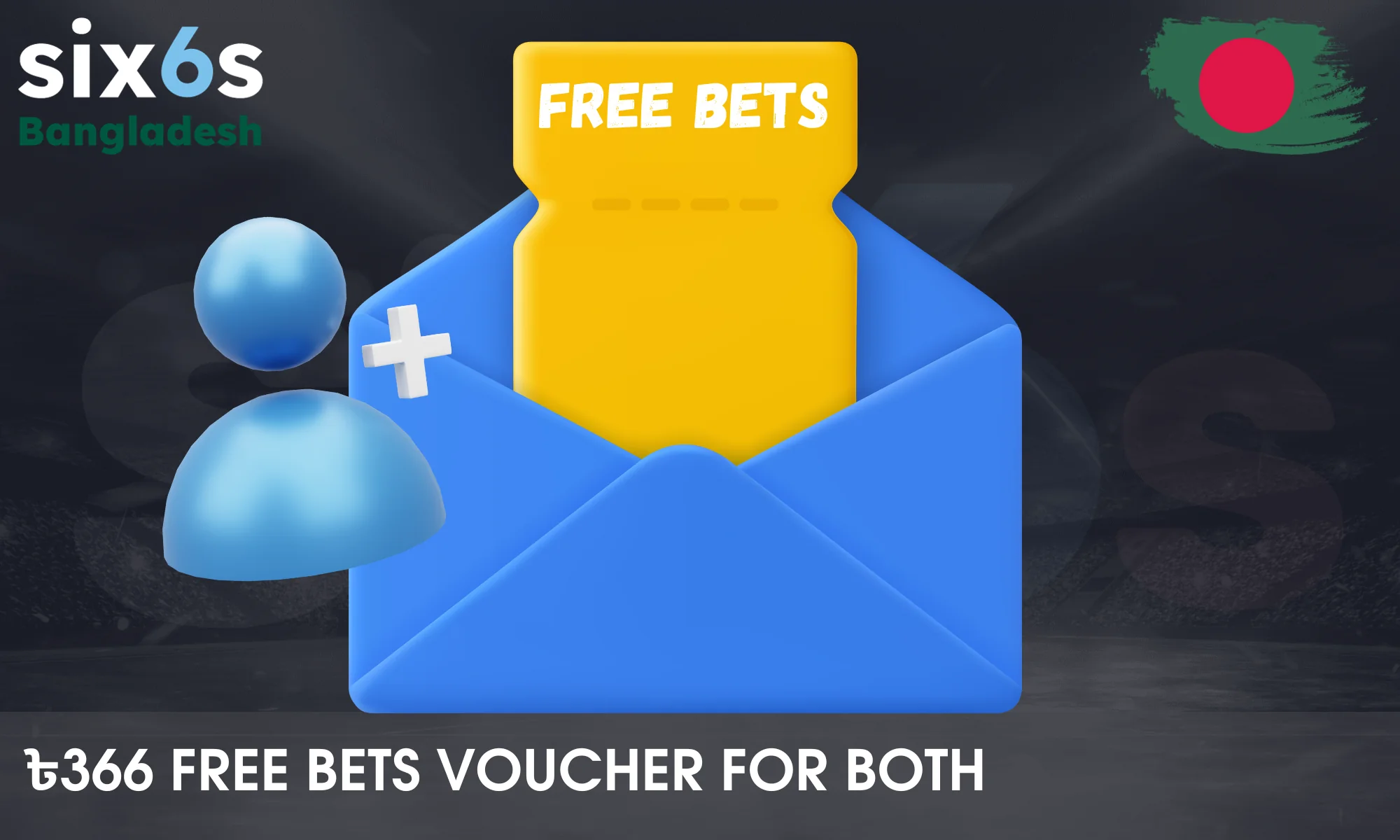 Six6s referral bonus up to ৳366 free bets