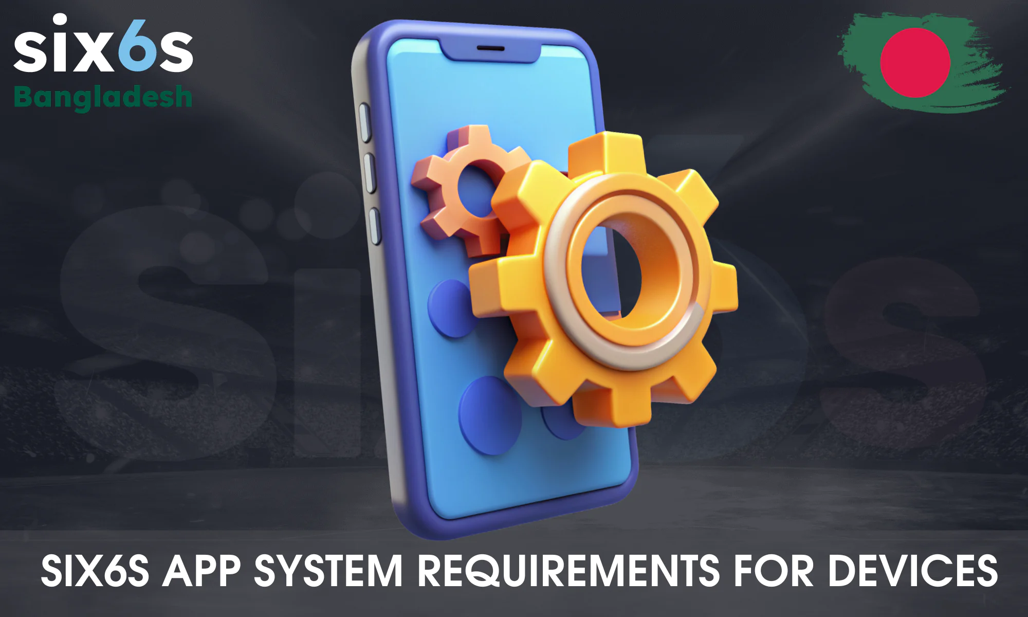 Six6s app system requirements to ensure smooth operation after download